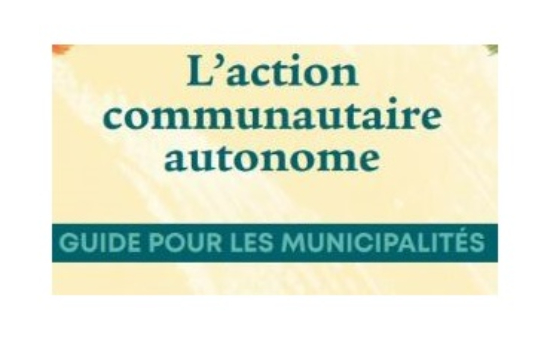 Action communautaire autonome - Guide pour les municipalités